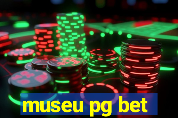 museu pg bet